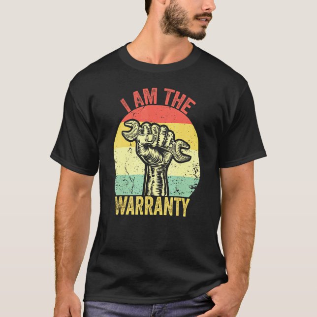 I Am The Warranty Broken Diesel Truck Mechanic Fix T-Shirt (Front)