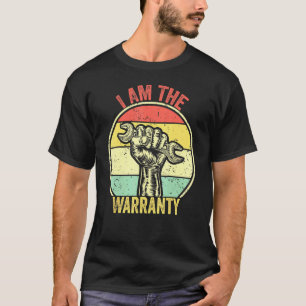 I Am The Warranty Broken Diesel Truck Mechanic Fix T-Shirt