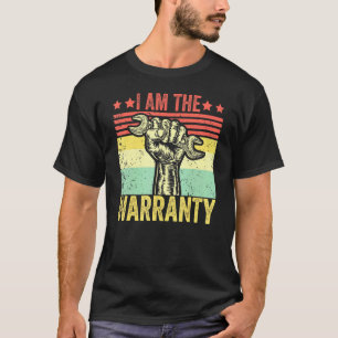 I Am The Warranty Broken Diesel Truck Mechanic Fix T-Shirt