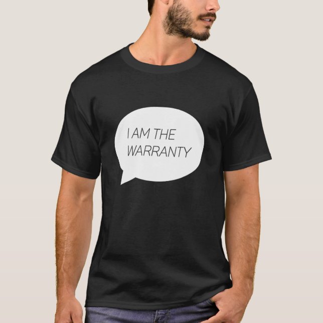 I AM THE WARRANTY   Car Mechanic Car  Enthusiast 1 T-Shirt (Front)