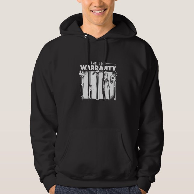I Am The Warranty Hoodie (Front)
