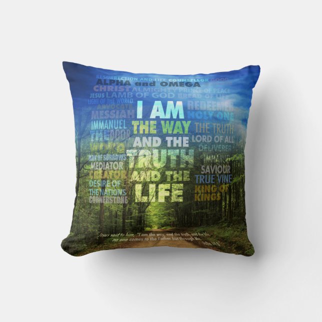 I am the way and the truth and the life - John 14: Cushion (Front)