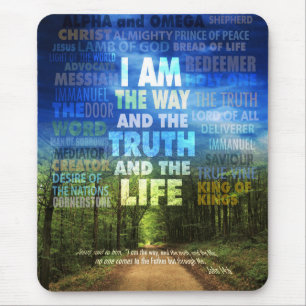 I am the way and the truth and the life - John 14: Mouse Mat