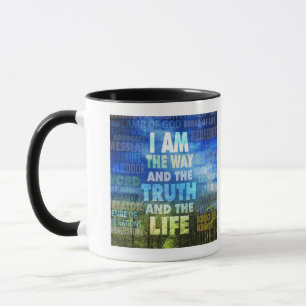 I am the way and the truth and the life - John 14: Mug
