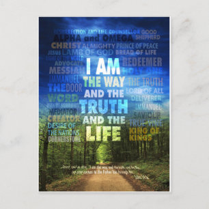 I am the way and the truth and the life - John 14: Postcard