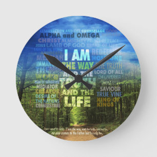 I am the way and the truth and the life - John 14: Round Clock