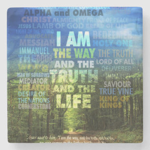 I am the way and the truth and the life - John 14: Stone Coaster