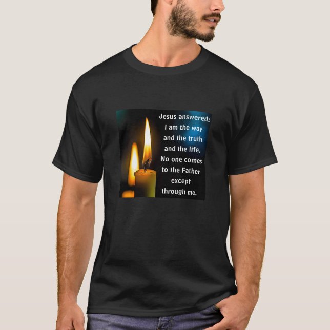 I am the way (dark) You T-Shirt (Front)