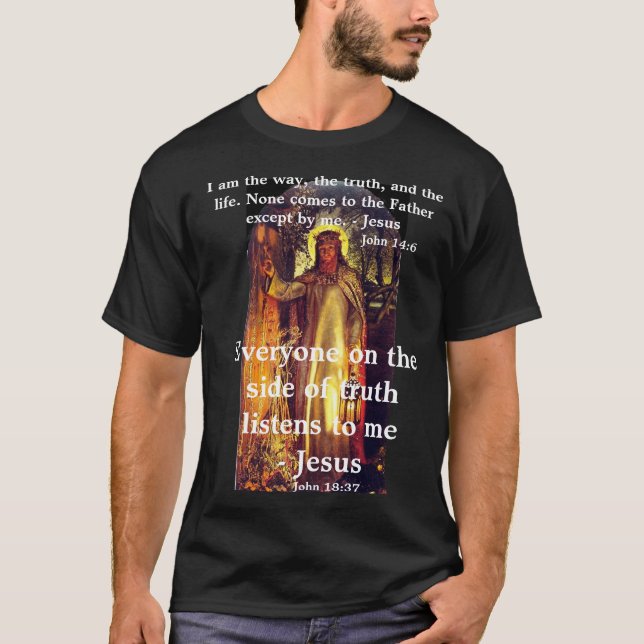 I am the Way, the Truth, and the Life T-Shirt (Front)