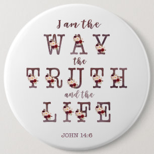 I am the Way the Truth and the Life Typography 6 Cm Round Badge