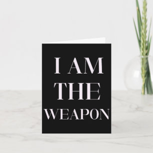 I Am The Weapon Motivational Gym Fitness Tee Card