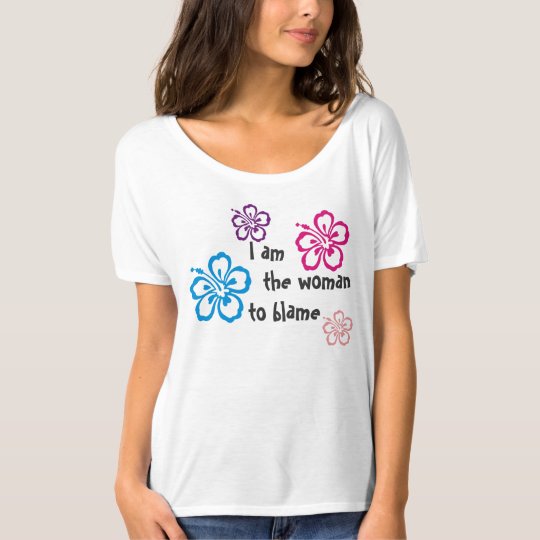 I am the Woman to Blame tee