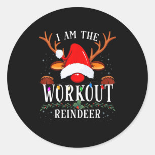 I Am The Workout Reindeer Christmas Family  Classic Round Sticker