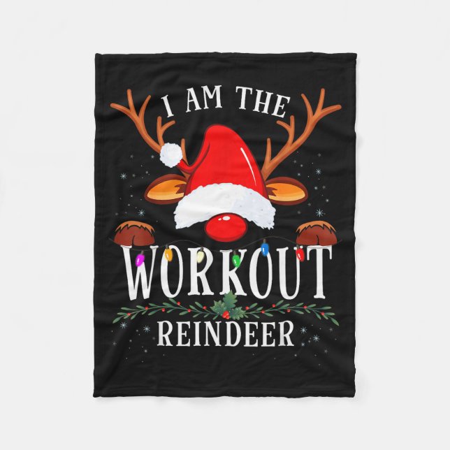 I Am The Workout Reindeer Christmas Family  Fleece Blanket (Front)
