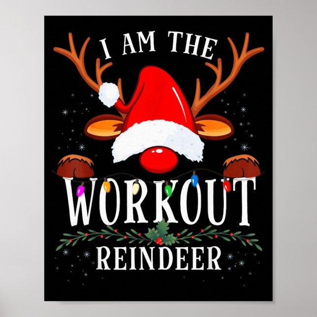 I Am The Workout Reindeer Christmas Family  Poster (Front)
