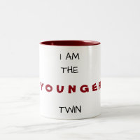 I AM THE ***YOUNGER*** TWIN "MUG"