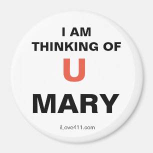 I am thinking of you MARY Magnet