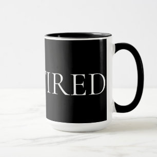 I Am Tired – Soft, Emotional Phrase Mug