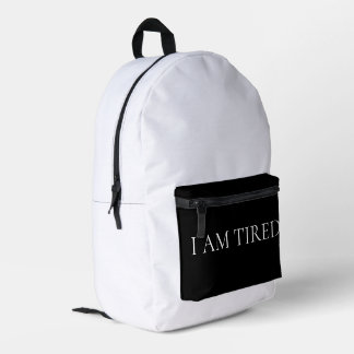 I Am Tired – Soft, Emotional Phrase Printed Backpack