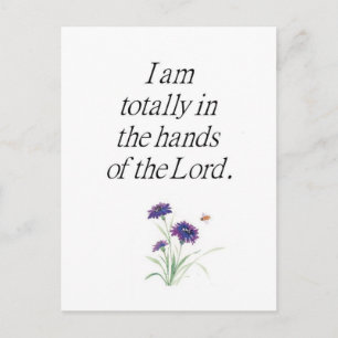 I am totally in the hands of the Lord Postcard