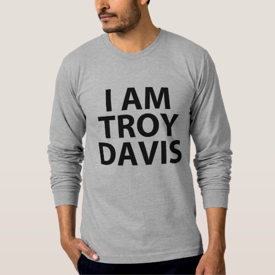 I am Troy Davis T-Shirt