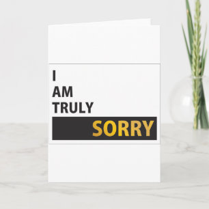 I am truly sorry card