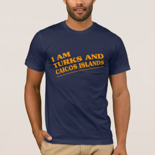 I am Turks and Caicos Islands T-Shirt