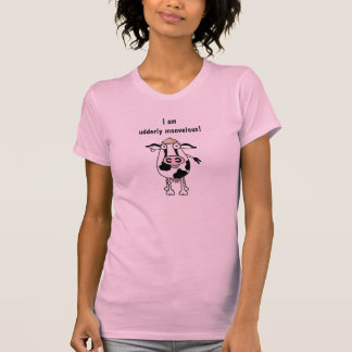 I am udderly moovelous! Cow. T-Shirt