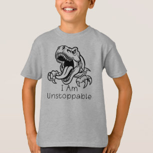 I Am Unstoppable, Angry Dinosaur T-Shirt