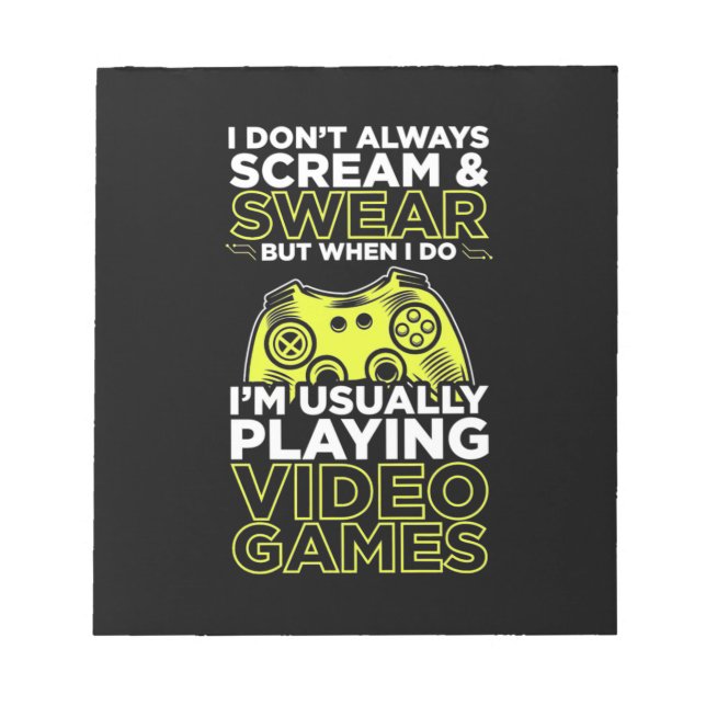 I Am Usually Playing Video Games Notepad (Front)