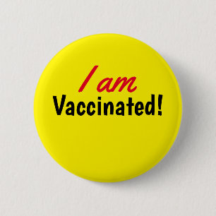 I am Vaccinated Yellow Button