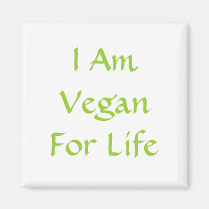 I Am Vegan For Life. Green. Slogan. Custom Magnet