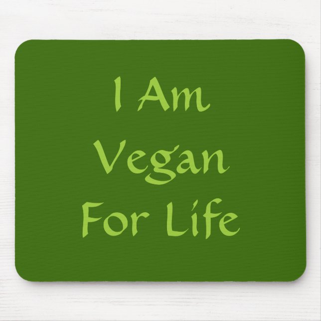 I Am Vegan For Life. Green. Slogan. Custom Mouse Mat (Front)