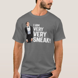 I am very very sneaky 1 T-Shirt