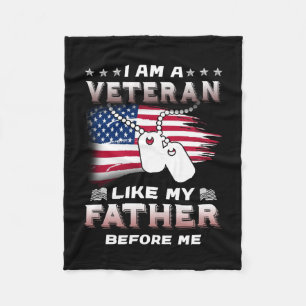 I Am Veteran Like My Father Before Me Veteran Fleece Blanket