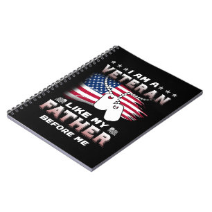 I Am Veteran Like My Father Before Me Veteran Notebook