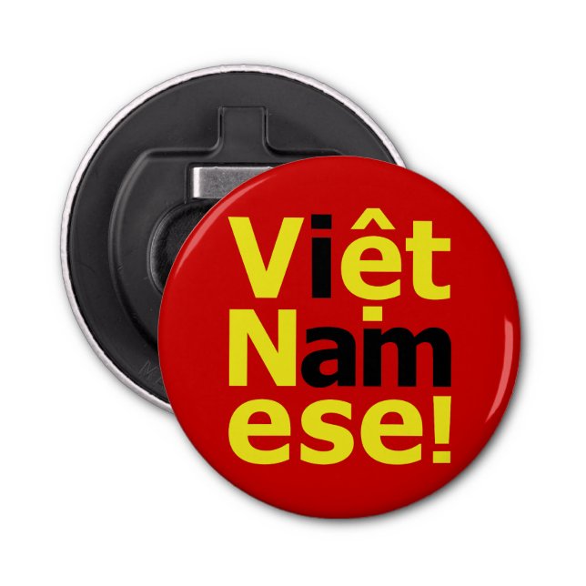 i am Việt Namese! Bottle Opener (Front)