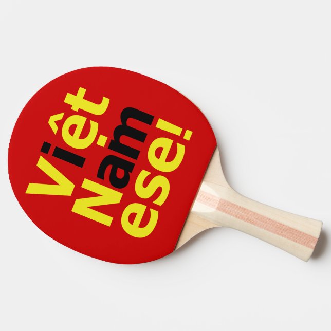 i am Việt Namese! Ping Pong Paddle (Side)