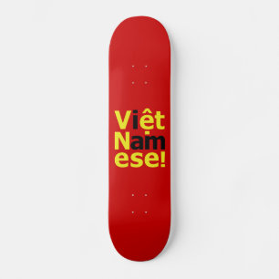 i am Việt Namese! Skateboard