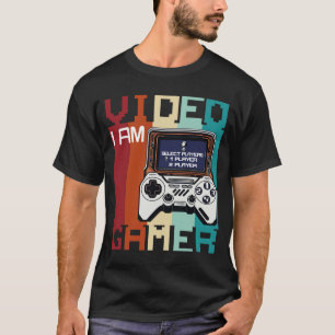 I Am Video Gamer T-Shirt