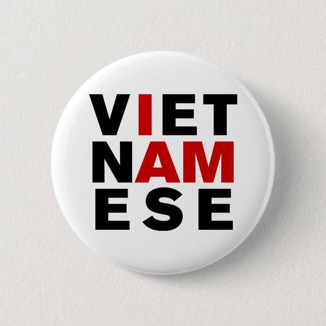 I AM VIETNAMESE 6 CM ROUND BADGE (Front)
