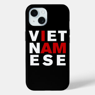 I AM VIETNAMESE iPhone 15 CASE