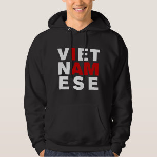 I AM VIETNAMESE HOODIE