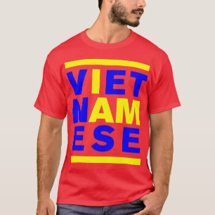 I AM VIETNAMESE T-Shirt