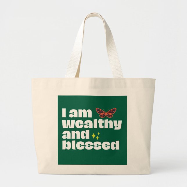 I Am Wealthy and Blessed Large Tote Bag (Front)