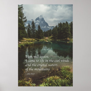 'I am well again' J Muir nature mindfulness quote  Poster