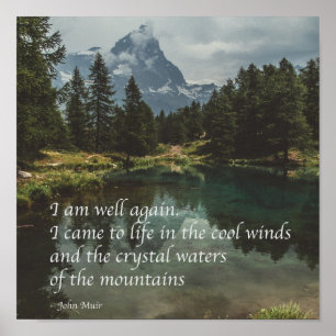 'I am well again' John Muir nature quote  Poster