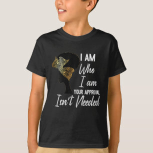 I Am Who I Am Black History Month BLM Melanin Quee T-Shirt