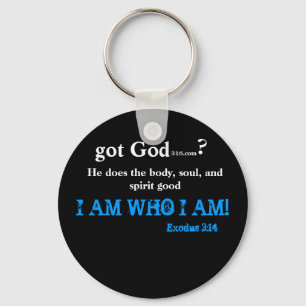 I AM WHO I AM gotGod316.com keychains