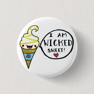 I Am Wicked Sweet Pin